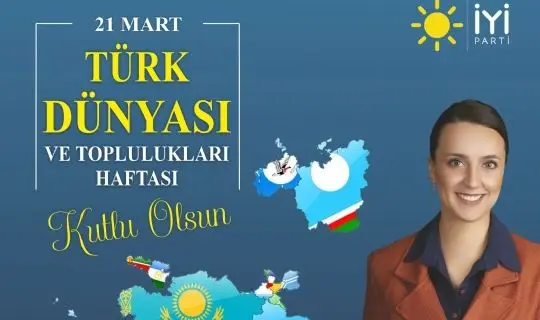 21 Mart T&uuml;rk D&uuml;nyası Ve Toplulukları Haftası