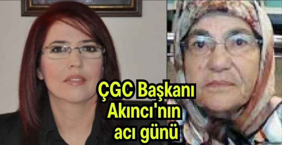 &Ccedil;GC Başkanı Akıncı&rsquo;nın Acı G&uuml;n&uuml;