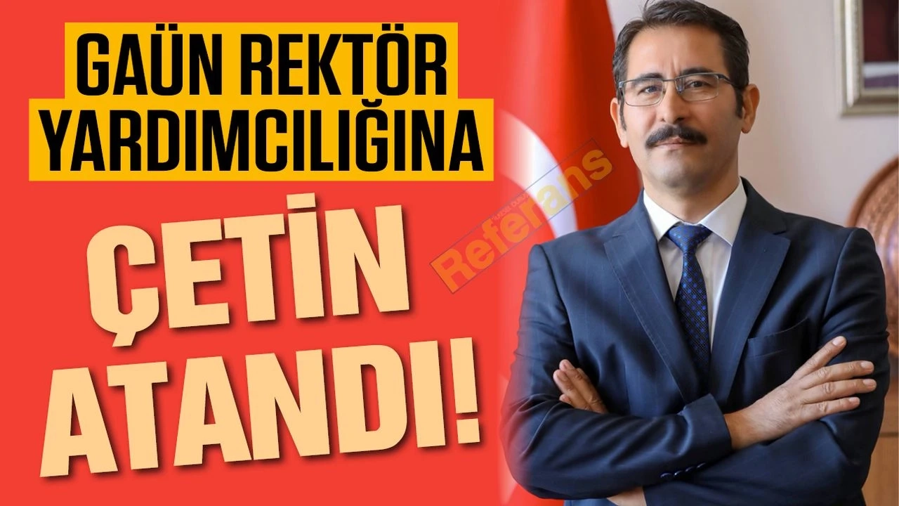 GAÜN’de Üst Yönetimde Değişim Sürüyor: Rektör Yardımcılığına Dikkat Çeken İsim!