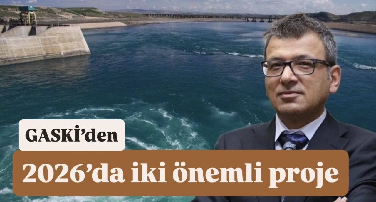 Gaziantep 2026’ya iki dev su müjdesiyle giriyor!..