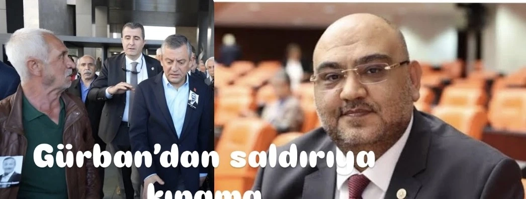 İYİ Parti Gaziantep Milletvekili Gürban’dan Özgür Özel’e Yapılan Saldırıya Sert Tepki