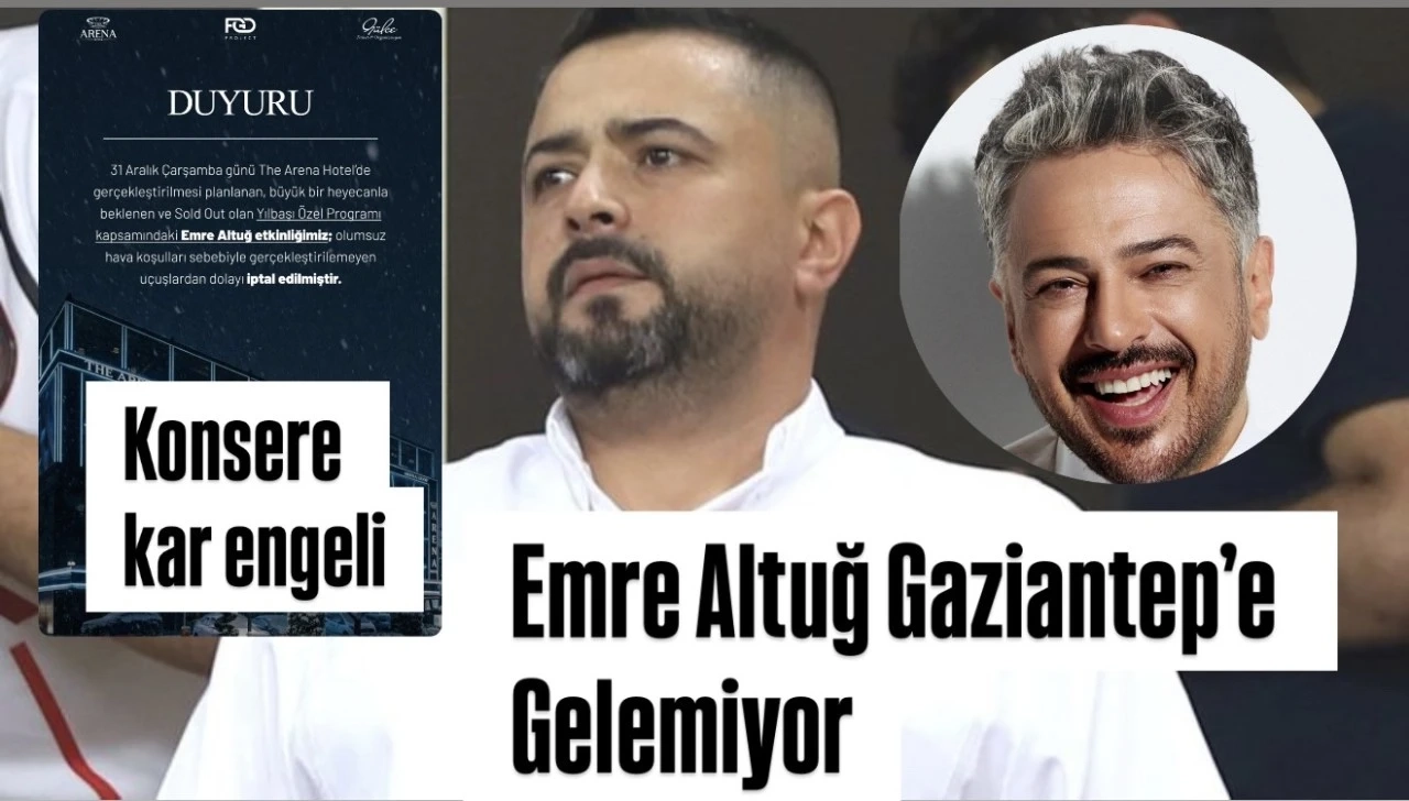 Kar Engeli Yılbaşı Programını İptal Ettirdi. Emre Altuğ Gaziantep&rsquo;e gelemiyor