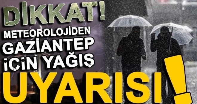 Meteoroloji’den Gaziantep İçin Sağanak ve Sel Uyarısı