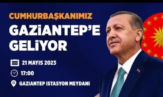 CUMHURBAŞKANI RECEP TAYYİP ERDOĞAN, 21 MAYIS&rsquo;TA GAZİANTEP&rsquo;TE HALKLA BULUŞACAK