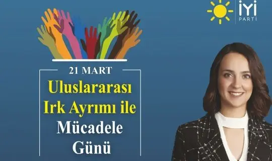 21 Mart Uluslararası Irk Ayrımı İle M&uuml;cadele G&uuml;n&uuml;