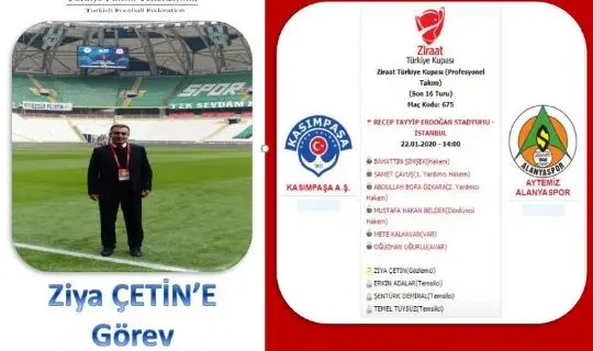 ZİYA ÇETİN’E ÖNEMLİ GÖREV 