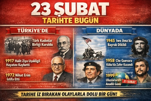 23 Şubat Tarihte Bug&uuml;n