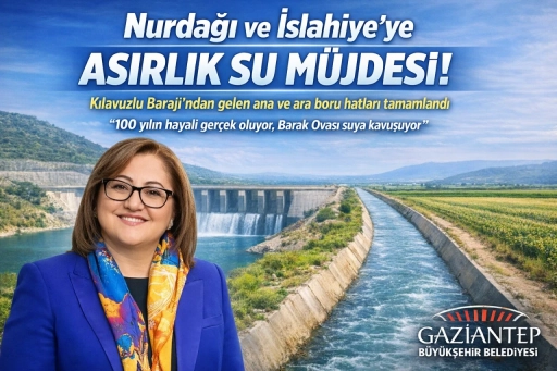 Başkan Şahin&rsquo;den Nurdağı ve İslahiye&rsquo;ye Asırlık Su M&uuml;jdesi!