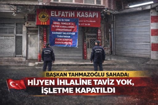 Başkan Tahmazoğlu Sahada: Hijyen İhlaline Taviz Yok, İşletme Kapatıldı
