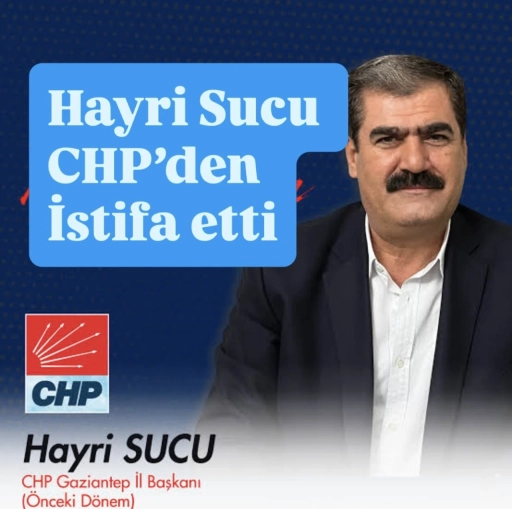 CHP Eski İl Başkanı Hayri Sucu’dan flaş istifa açıklaması! “Bu partide benim için yer kalmamıştır”