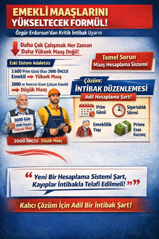 Emekli maaşlarını y&uuml;kseltecek form&uuml;l: Erdursun&rsquo;dan kritik intibak uyarısı