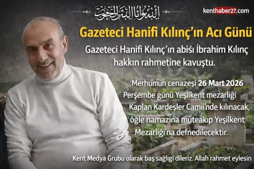 Gazeteci Hanifi Kılın&ccedil;&rsquo;ın Acı G&uuml;n&uuml;