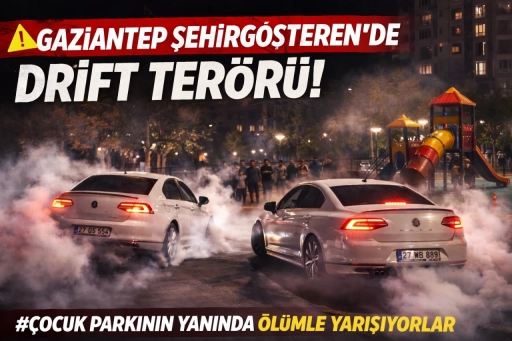 Gaziantep Şehirg&ouml;steren&rsquo;de Drift Ter&ouml;r&uuml;! &Ccedil;ocuk Parkının Yanında &Ouml;l&uuml;mle Yarışıyorlar