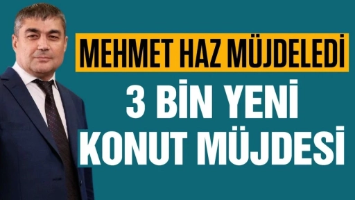 Gaziantep'te 3 bin sosyal konut projesi yapılacak