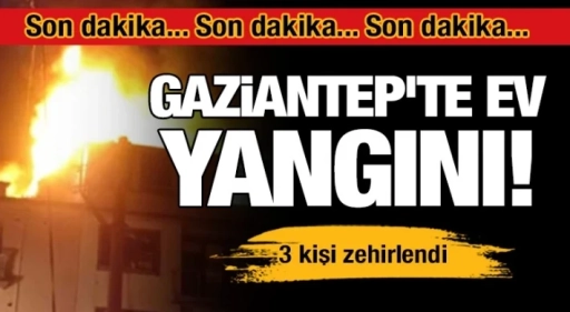 Gaziantep’te Apartman Dairesinde Yangın: 3 Kişi Dumandan Etkilendi