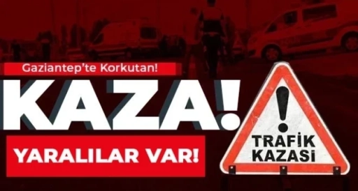 Gaziantep'te korkutan kaza! Biri ağır 3 yaralı