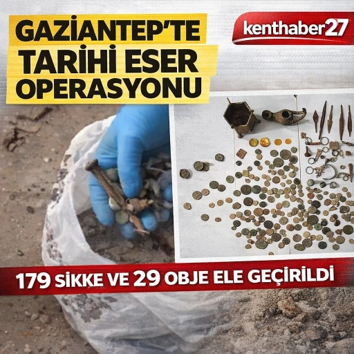 Gaziantep&rsquo;te Tarihi Eser Operasyonu: 179 Sikke ve 29 Obje Ele Ge&ccedil;irildi