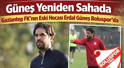 Gaziantepli Erdal G&uuml;neş&rsquo;in Yeni Adresi Boluspor Oldu