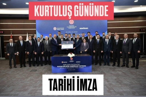 Kurtuluş g&uuml;n&uuml;nde tarihi imza. Gaziantep&rsquo;in bağımsızlık ruhu savunma sanayisiyle ta&ccedil;landı