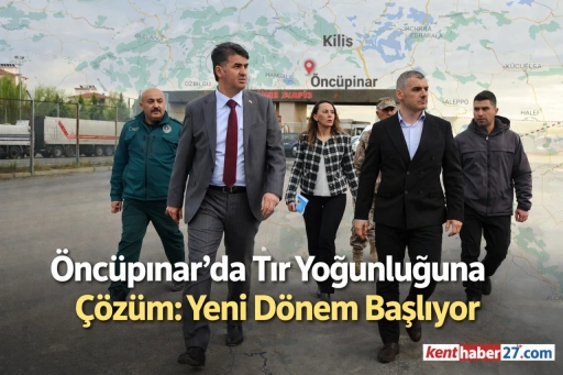 &Ouml;nc&uuml;pınar&rsquo;da Tır Yoğunluğuna &Ccedil;&ouml;z&uuml;m, Yeni D&ouml;nem Başlıyor