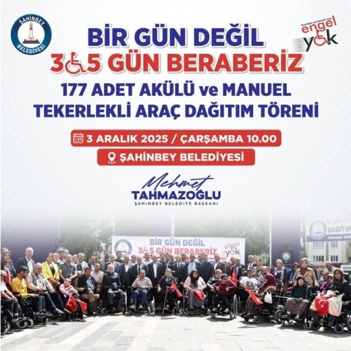 Şahinbey Belediye Başkanı Mehmet Tahmazoğlu’ndan 3 Aralık’ta Engelli Bireylere 177 Araç Desteği