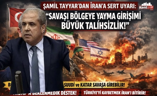 Şamil Tayyar&rsquo;dan İran&rsquo;a Sert Uyarı: &ldquo;Savaşı B&ouml;lgeye Yayma Girişimi B&uuml;y&uuml;k Talihsizlik&rdquo;