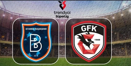 Trendyol S&uuml;per Ligi RAMS Başakşehir-Gaziantep FK ma&ccedil;ı