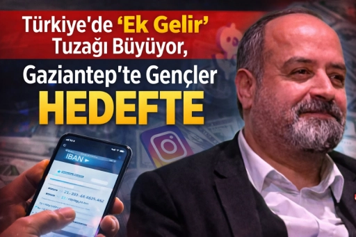 T&uuml;rkiye&rsquo;de &ldquo;Ek Gelir&rdquo; tuzağı b&uuml;y&uuml;yor, Gaziantep&rsquo;te Gen&ccedil;ler hedefte