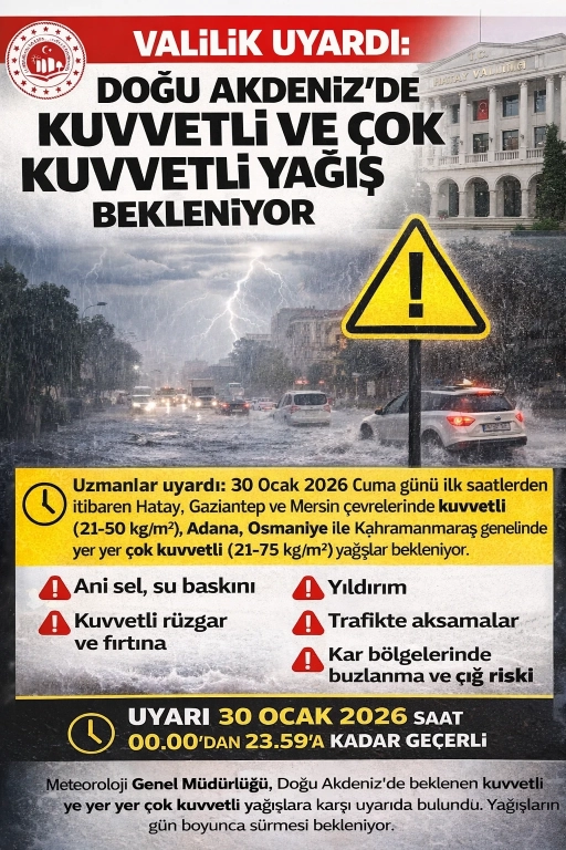 Valilik uyardı: Doğu Akdeniz&rsquo;de kuvvetli ve &ccedil;ok kuvvetli yağış bekleniyor